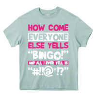 Arona how come everyone else yells bingo funny Heavy Core Tee - artisFamous