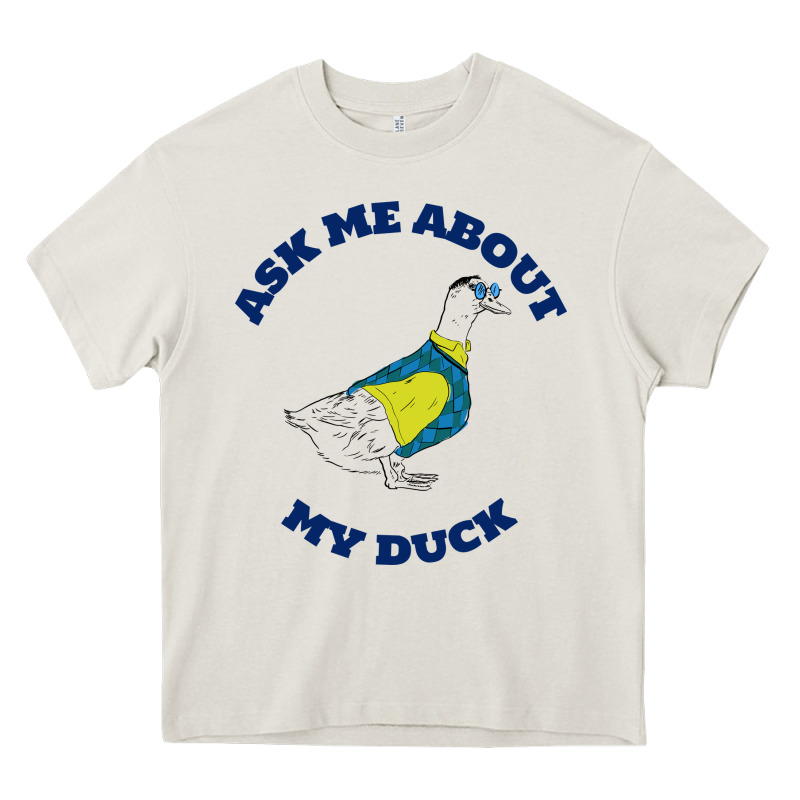 Ask Me About My Duck Heavy Core Tee by artisFamous | Teevron