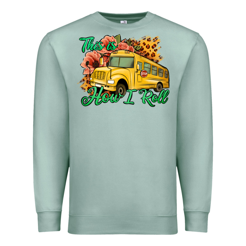 This Is How I Roll Woman Bus Driver Premium Sweatshirt by Jasminsmagicworld | Teevron