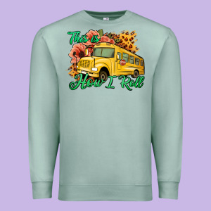This Is How I Roll Woman Bus Driver Premium Sweatshirt Designed By Jasminsmagicworld