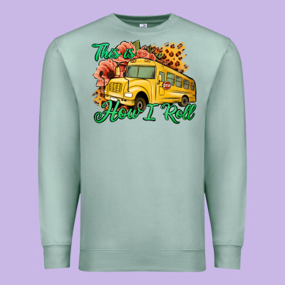 This Is How I Roll Woman Bus Driver Premium Sweatshirt Designed By Jasminsmagicworld