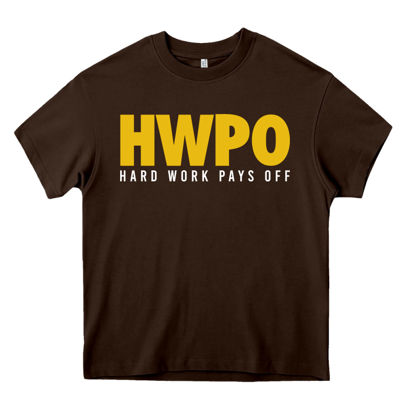 Hwpo - Hard Work Pays Off Heavy Core Tee by artisFamous | Teevron