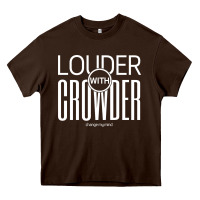 Chocolate Brown louder with crowder Heavy Core Tee - artisFamous