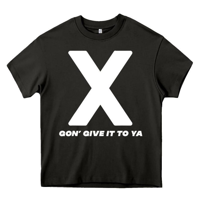 X Gon' Give It To Ya D.m.x T Shirt Heavy Core Tee by artisFamous | Teevron