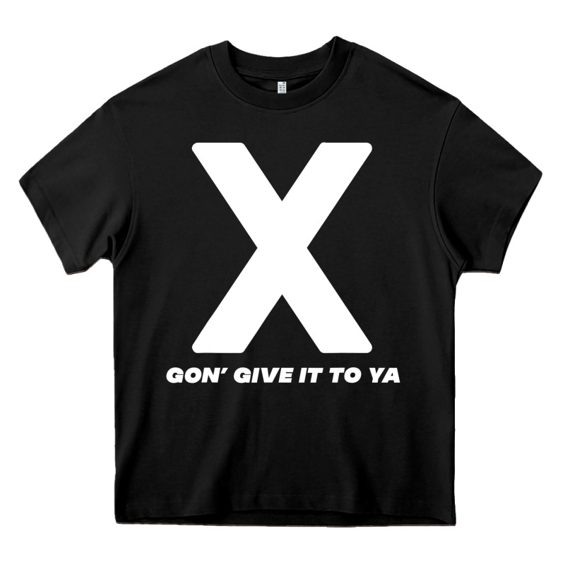 X Gon' Give It To Ya D.m.x T Shirt Heavy Core Tee by artisFamous | Teevron