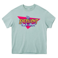 Arona be excellent to each other Heavy Core Tee - artisFamous