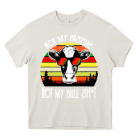 Cream vintage not my pasture not my bull cow Heavy Core Tee - artisFamous