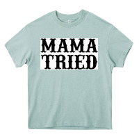 Arona Mama Tried Heavy Core Tee - artisFamous