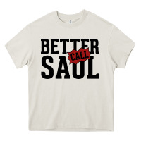 Better Cal Saul Heavy Core Tee | Teevron
