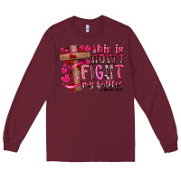 Burgundy this is how i fight my battles Long Sleeve Tee - RacoonDesign