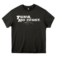 Asphalt fast c.a.r quote  t.u.n.a  no crust gift t shirt Heavy Core Tee - artisFamous