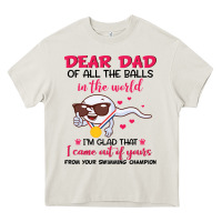 Cream dear dad of all the balls in the world i’m glad that i came out of y Heavy Core Tee - artisFamous