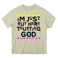 Mossy i'm just out here trusting god Heavy Core Tee - artisFamous
