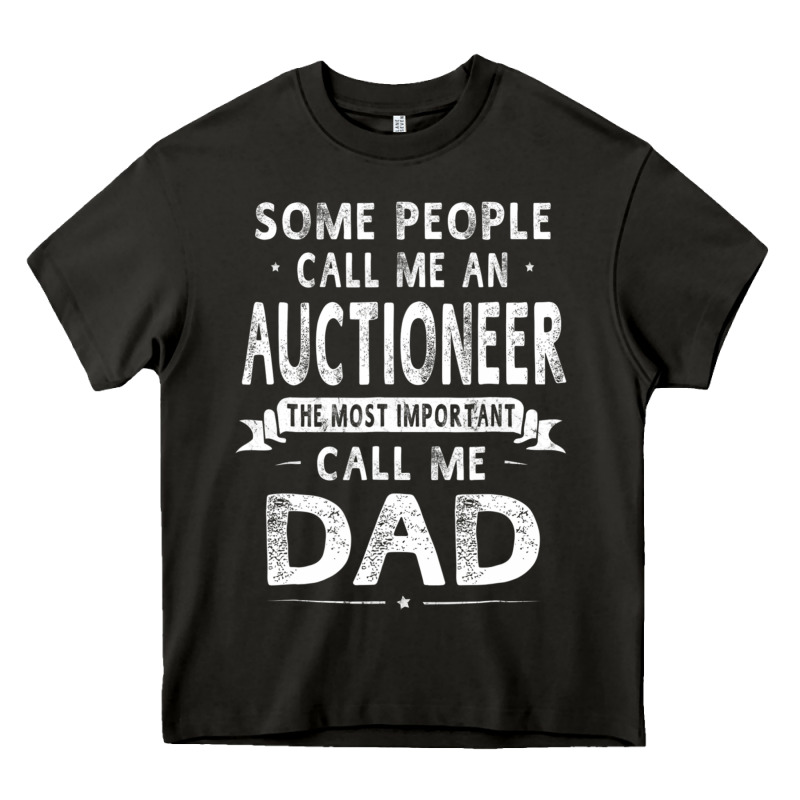 Auctioneer Dad Father's Day Gifts Father Daddy Men T Shirt Heavy Core Tee by artisFamous | Teevron