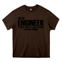 Chocolate Brown i'm an engineering Heavy Core Tee - artisFamous