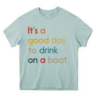 Arona it's a good day to drink on a boat Heavy Core Tee - artisFamous