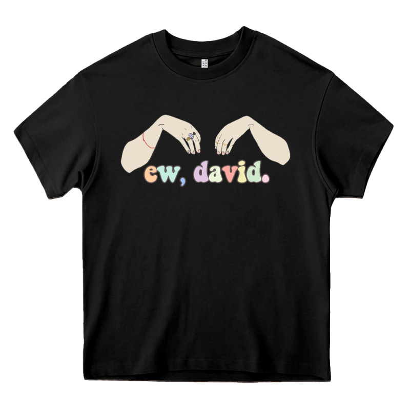 Ew David Schitt's Creek Heavy Core Tee by artisFamous | Teevron