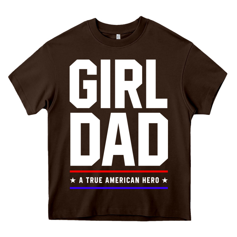 Girl Dad A True American Hero - Fathers Day Gift Heavy Core Tee by artisFamous | Teevron