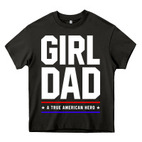 Asphalt Girl Dad A True American Hero - Fathers Day Gift Heavy Core Tee - artisFamous