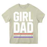 Mossy Girl Dad A True American Hero - Fathers Day Gift Heavy Core Tee - artisFamous