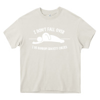 Cream i don't fall over i do random gravity checks Heavy Core Tee - artisFamous