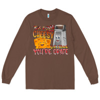 Chestnut This Might  Sound Chessy But it Think You Are Grat Long Sleeve Tee - RacoonDesign