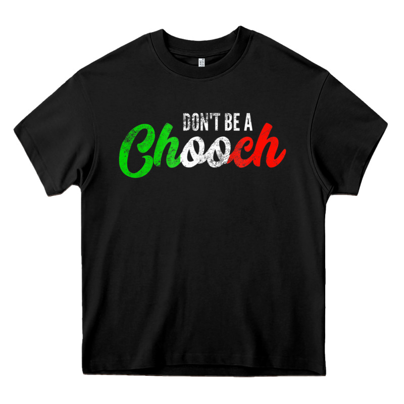 Don't Be A Chooch  Funny Italian Slang Dad Joke Gift Shirt Heavy Core Tee by artisFamous | Teevron