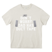 Cream don't worry dad has duct tape funny saying gift t shirt Heavy Core Tee - artisFamous