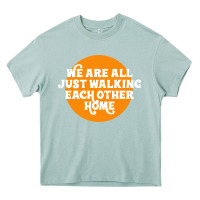 Arona We are all just walking each other home Heavy Core Tee - artisFamous