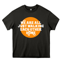 Asphalt We are all just walking each other home Heavy Core Tee - artisFamous