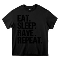 Black eat sleep rave repeat Heavy Core Tee - artisFamous