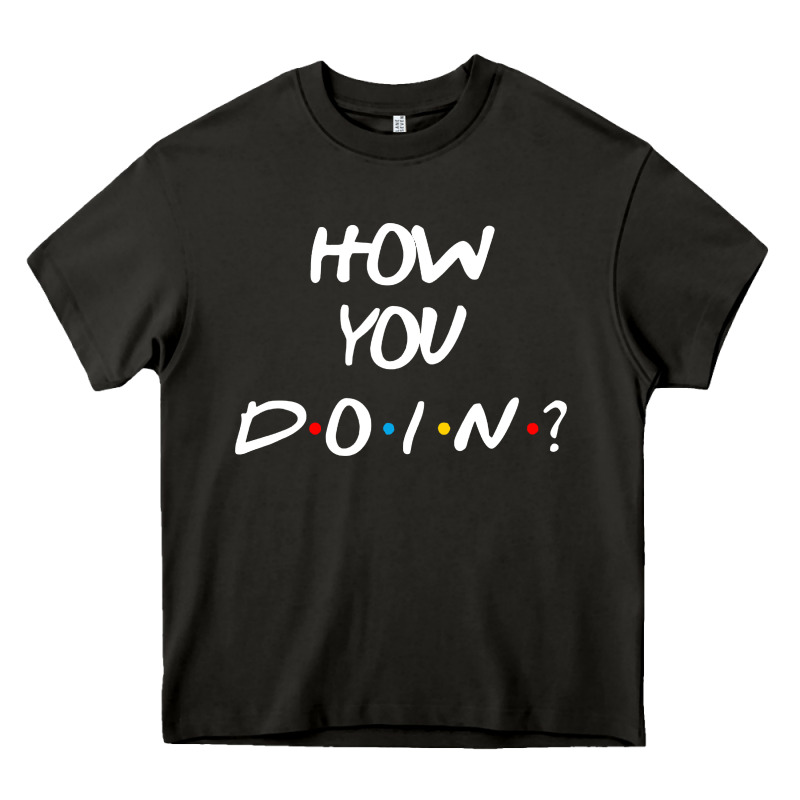 Friends How You Doin Reunion Heavy Core Tee by artisFamous | Teevron