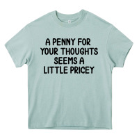 Arona funny, penny for your thoughts Heavy Core Tee - artisFamous