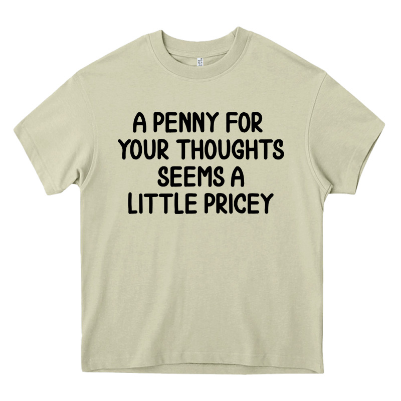 Funny, Penny For Your Thoughts Heavy Core Tee by artisFamous | Teevron