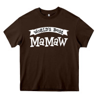 Chocolate Brown World's Best Mamaw Ever Heavy Core Tee - artisFamous