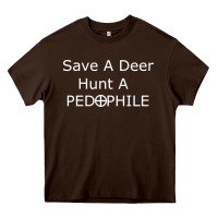 Chocolate Brown save a deer   hunt a pedophil Heavy Core Tee - artisFamous