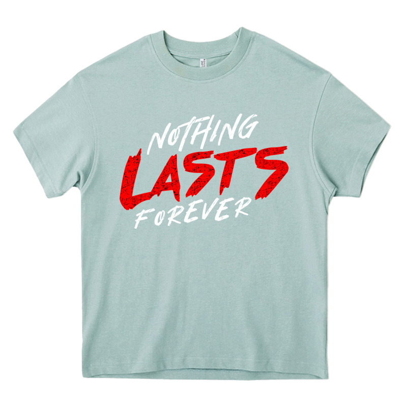 Nothing Lasts Forever Heavy Core Tee by artisFamous | Teevron