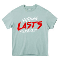Arona Nothing lasts forever Heavy Core Tee - artisFamous