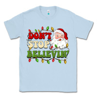 Dusty Blue don't stop believin Classic Tee - BarkalooDesign