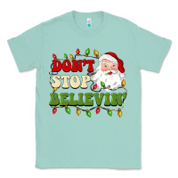 Seafoam don't stop believin Classic Tee - BarkalooDesign