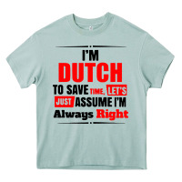 Arona i'm dutch to save time let's just assume i'm alway Heavy Core Tee - artisFamous