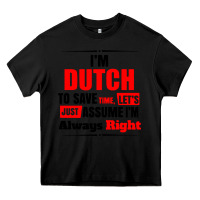 Black i'm dutch to save time let's just assume i'm alway Heavy Core Tee - artisFamous