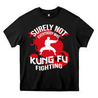 Black surely not everybody was kung fu fighting Heavy Core Tee - artisFamous