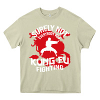 Mossy surely not everybody was kung fu fighting Heavy Core Tee - artisFamous