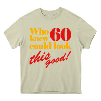 Mossy funny 60th birthday this good Heavy Core Tee - artisFamous