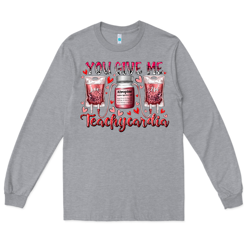 You Give Me Teachcardia Long Sleeve Tee by RacoonDesign | Teevron