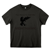 Asphalt you have call me nighthawk Heavy Core Tee - artisFamous