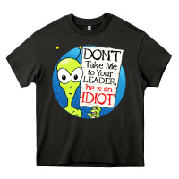 Asphalt dont take me to your leader Heavy Core Tee - artisFamous