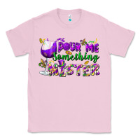 Bubblegum Pink Pour me something mister Classic Tee - FaDigitalArtStudio