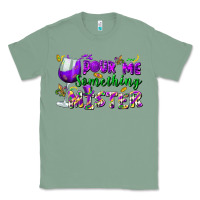 Sage Pour me something mister Classic Tee - FaDigitalArtStudio